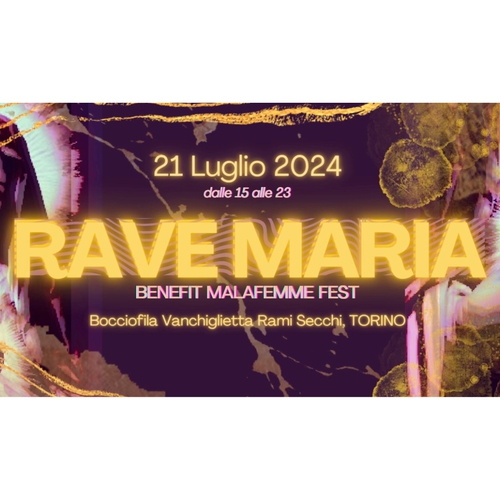 RAVE MARIA Benefit MALAFEMME Fest