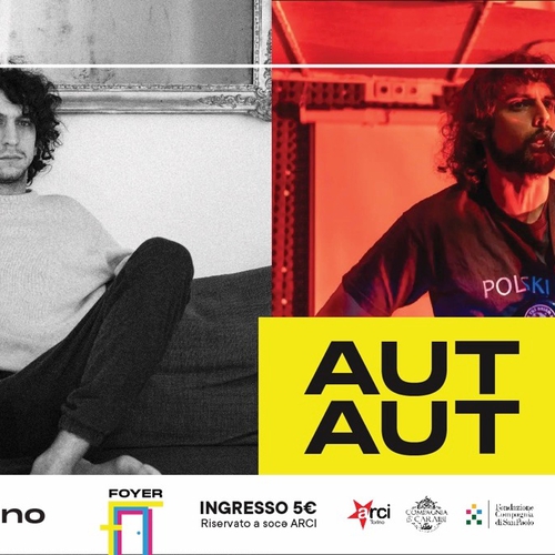 AUT AUT – Simone Farò & Marco Gervino - FOYER MAFFEI