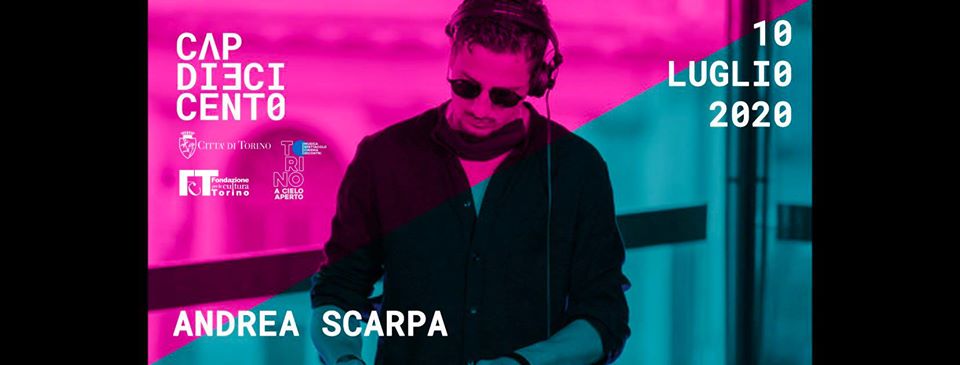 Il 10 luglio, al #CAP10100 , una serata tutta da ballare con dj di Andrea Scarpa!