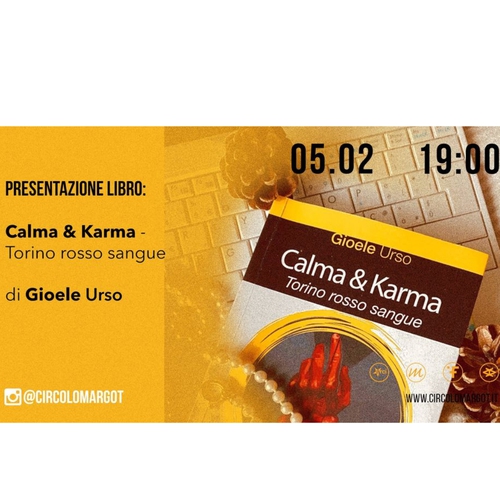 Presentazione libro: CALMA&KARMA, Torino rosso sangue - di Gioele Urso