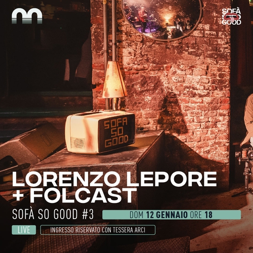 Sofà so Good #3 – Lorenzo Lepore + Folcast