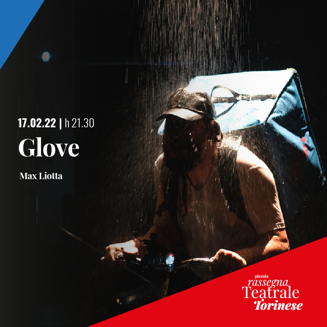 Piccola Rassegna Teatrale Torinese: Glove con Max Liotta