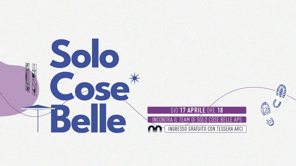Solo Cose Belle - Collettivo Aperto @Magazzino sul Po 