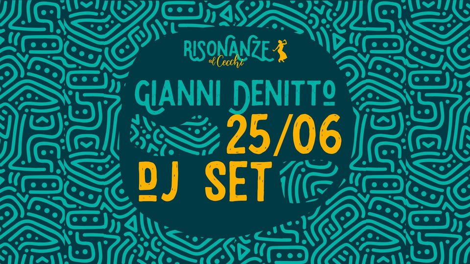 Gianni Denitto (Dj Set)// Risonanze al Cecchi