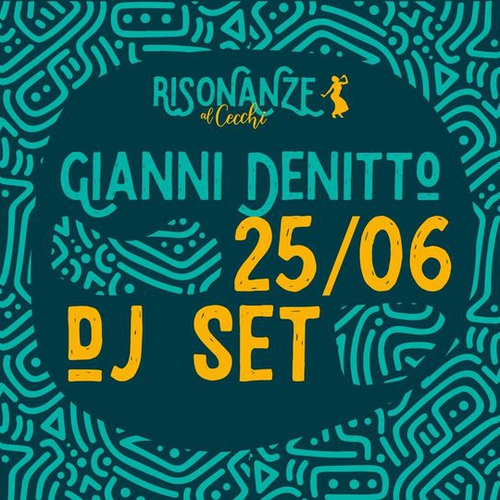 Gianni Denitto (Dj Set)// Risonanze al Cecchi