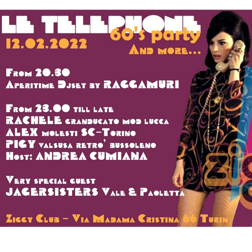 LE TELEPHONE 60'S party and more!
