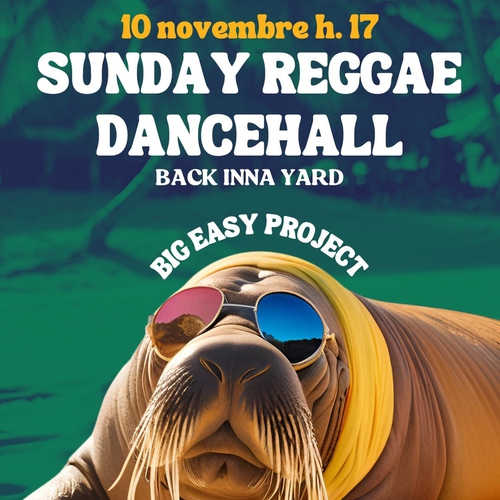 Sunday Raggae Dancehall - Back Inna Yard con il Sound Big Easy Project