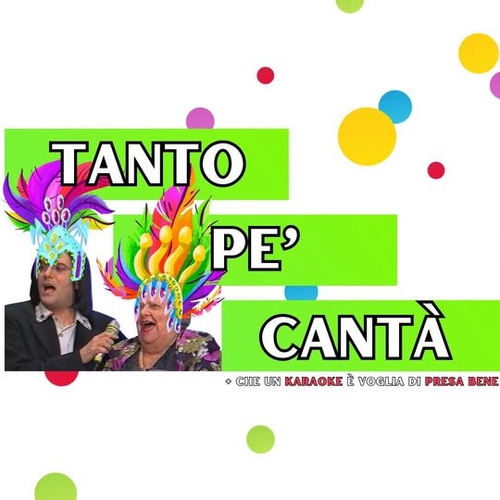 TANTO PE' CANTA' in Cricca