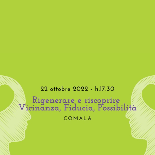 Rigenerare e Riscoprire: Vicinanza, Fiducia, Possibilità 