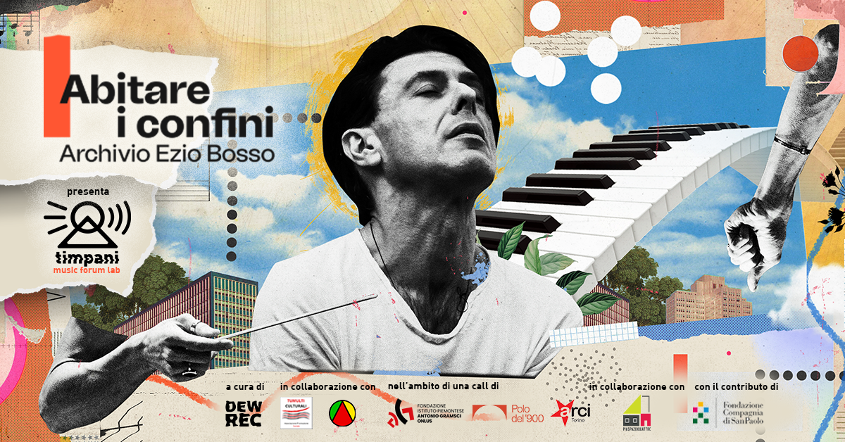 "Abitare i confini" - Archivio Ezio Bosso - Timpani music forum lab 