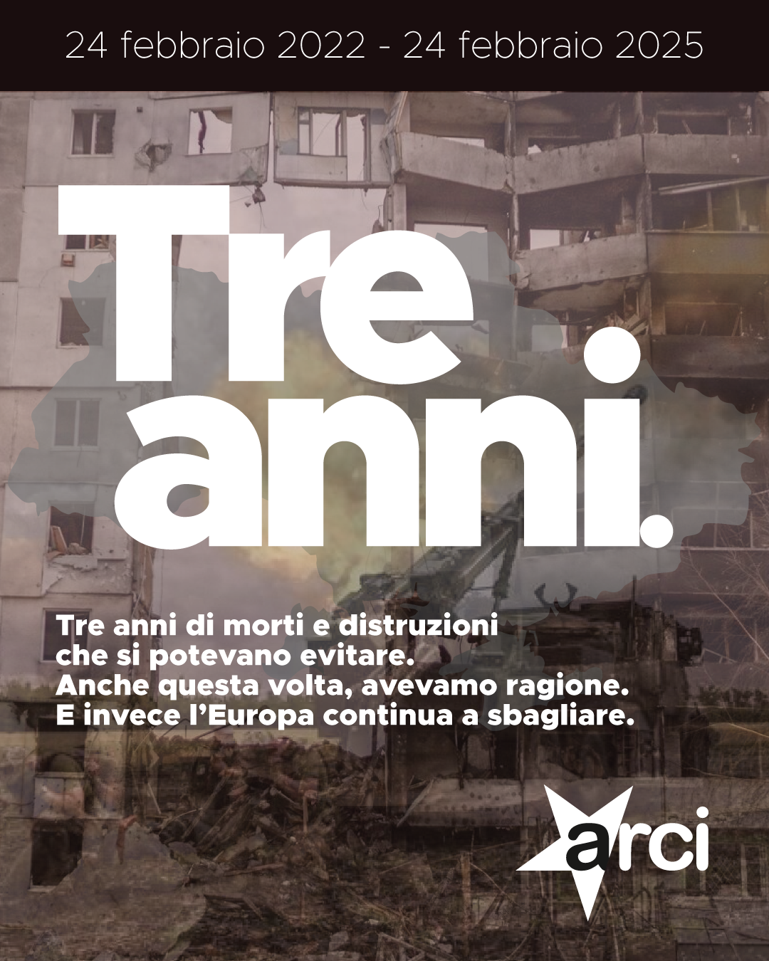 TRE ANNI DI MORTI E DISTRUZIONI CHE SI POTEVANO EVITARE. ANCHE QUESTA VOLTA, AVEVAMO RAGIONE