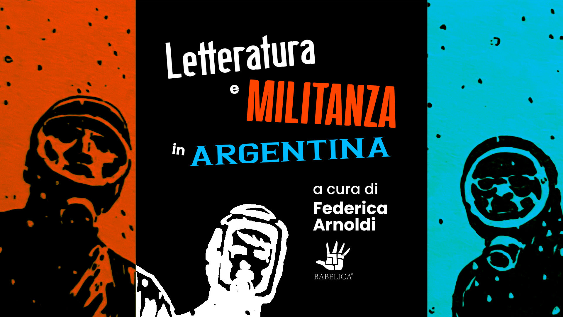  LETTERATURA E MILITANZA IN ARGENTINA Un corso a cura di Federica Arnoldi