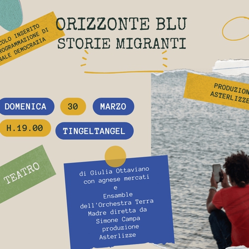 ORIZZONTE BLU, STORIE MIGRANTI