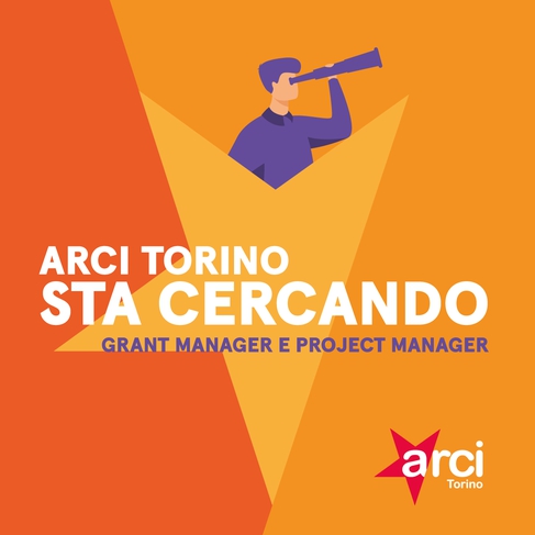 Arci Torino sta cercando Grant Manager e Project Manager