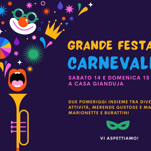 "DUE POMERIGGI DI FESTA: IL CARNEVALE E' A CASA GIANDUJA"!