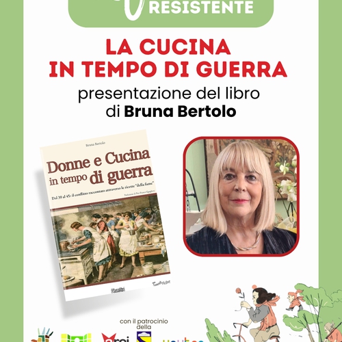 Bruna Bertolo - La cucina in tempo di guerra