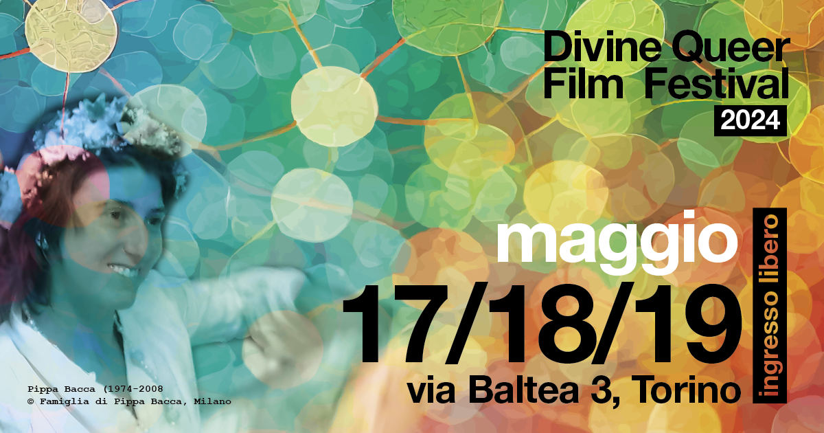 DIVINE QUEER FILM FESTIVAL: OTTAVA EDIZIONE PER IL  FESTIVAL INDIPENDENTE DI CINEMA QUEER DI TORINO