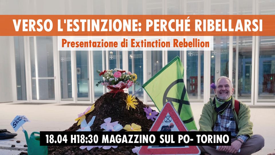 Verso l'estinzione. Perché ribellarsi. | Presentazione di Extinction Rebellion
