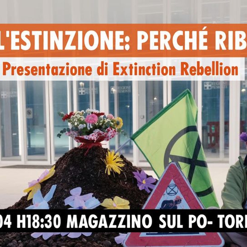 Verso l'estinzione. Perché ribellarsi. | Presentazione di Extinction Rebellion