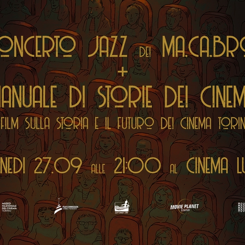 Al Cinema! | Concerto dei Ma.Ca.Bro + Manuale di storie dei cinema