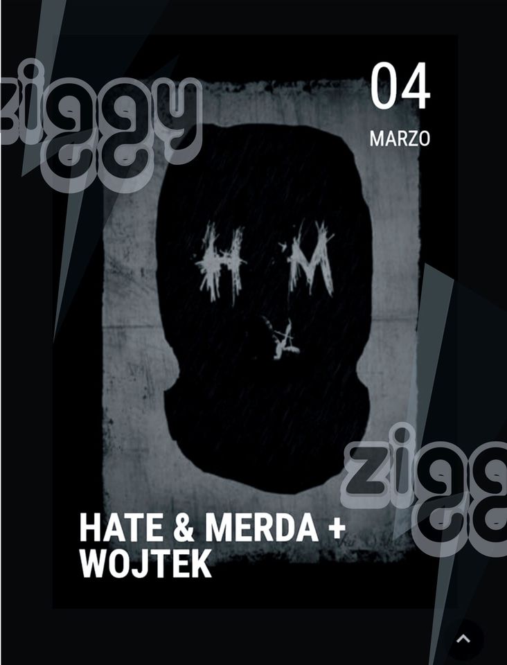 HATE & MERDA + WOJTEK