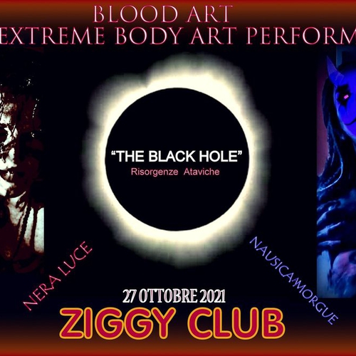 "THE BLACK HOLE" RISORGENZE ATAVICHE. Performance rituale di blood art e body art estrema.