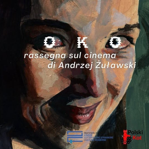 OKO – la rassegna sul cinema di Andrzej Żuławski